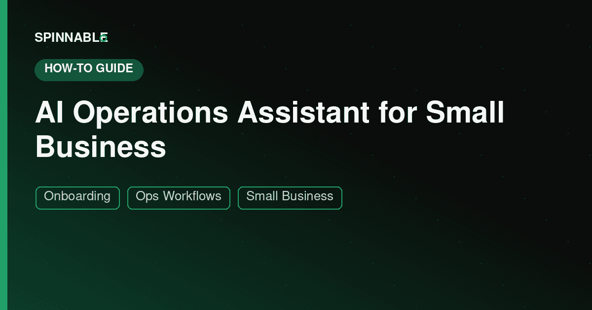 AI Operations Assistant for Small Business: A Practical Onboarding Guide