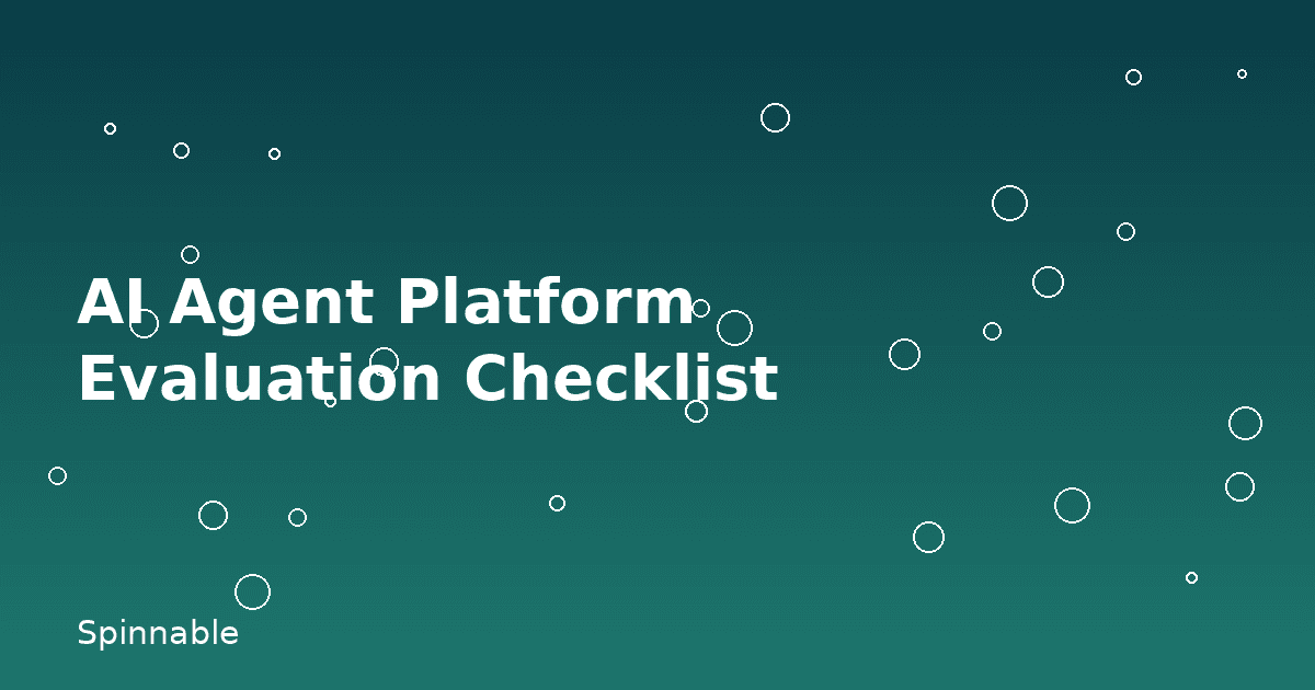 Enterprise AI Agent Platform Evaluation Checklist