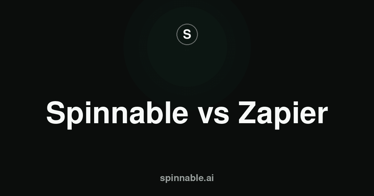 Spinnable vs Zapier (2026): When You Need an AI Worker, Not Just a Workflow